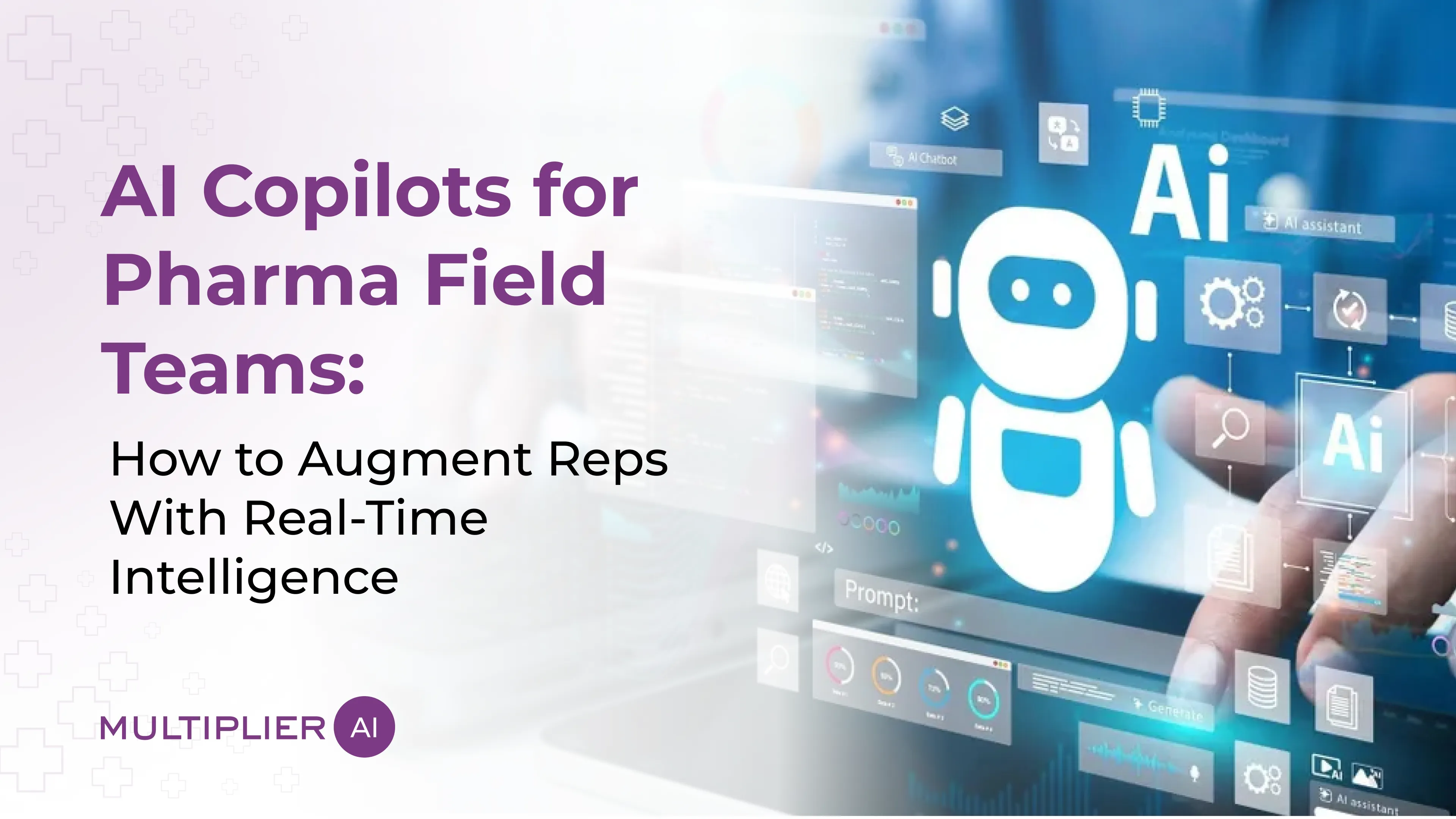 AI Copilots for Pharma Field Teams: How to Augment Reps With Real-Time Intelligence