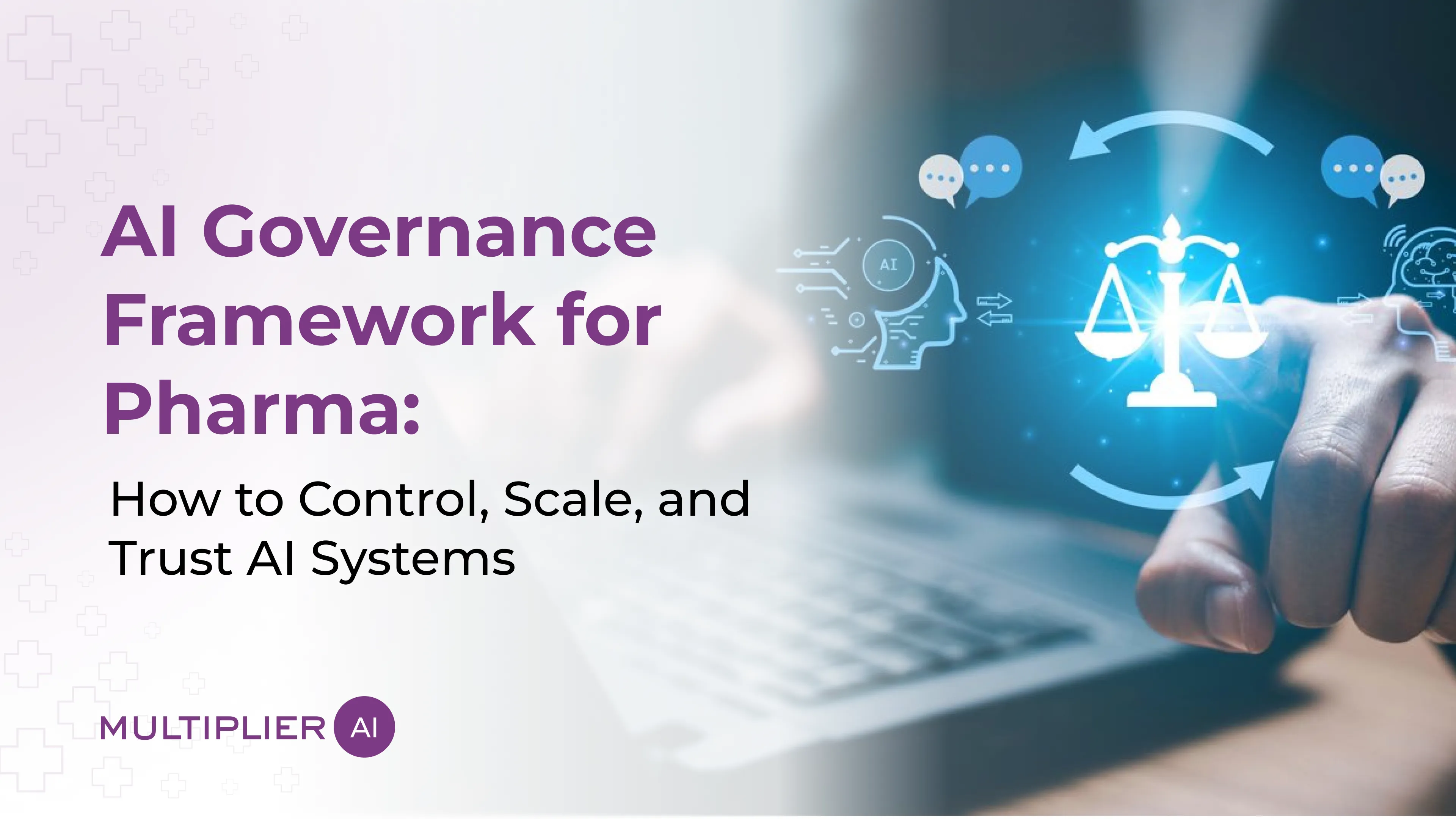 AI Governance Framework for Pharma: How to Control, Scale, and Trust AI Systems