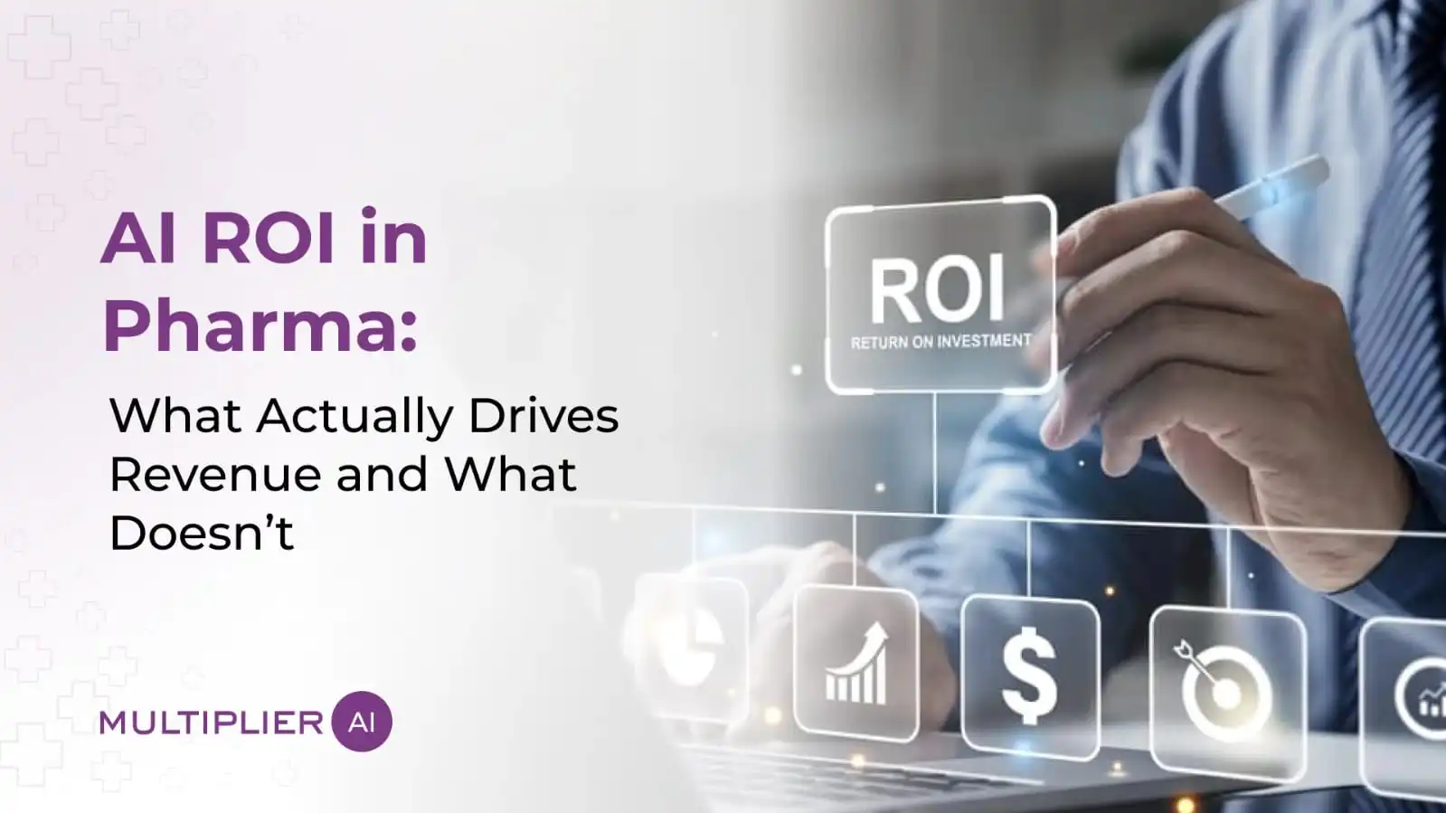 AI ROI in Pharma: What Actually Drives Revenue and What Doesn’t in 2026