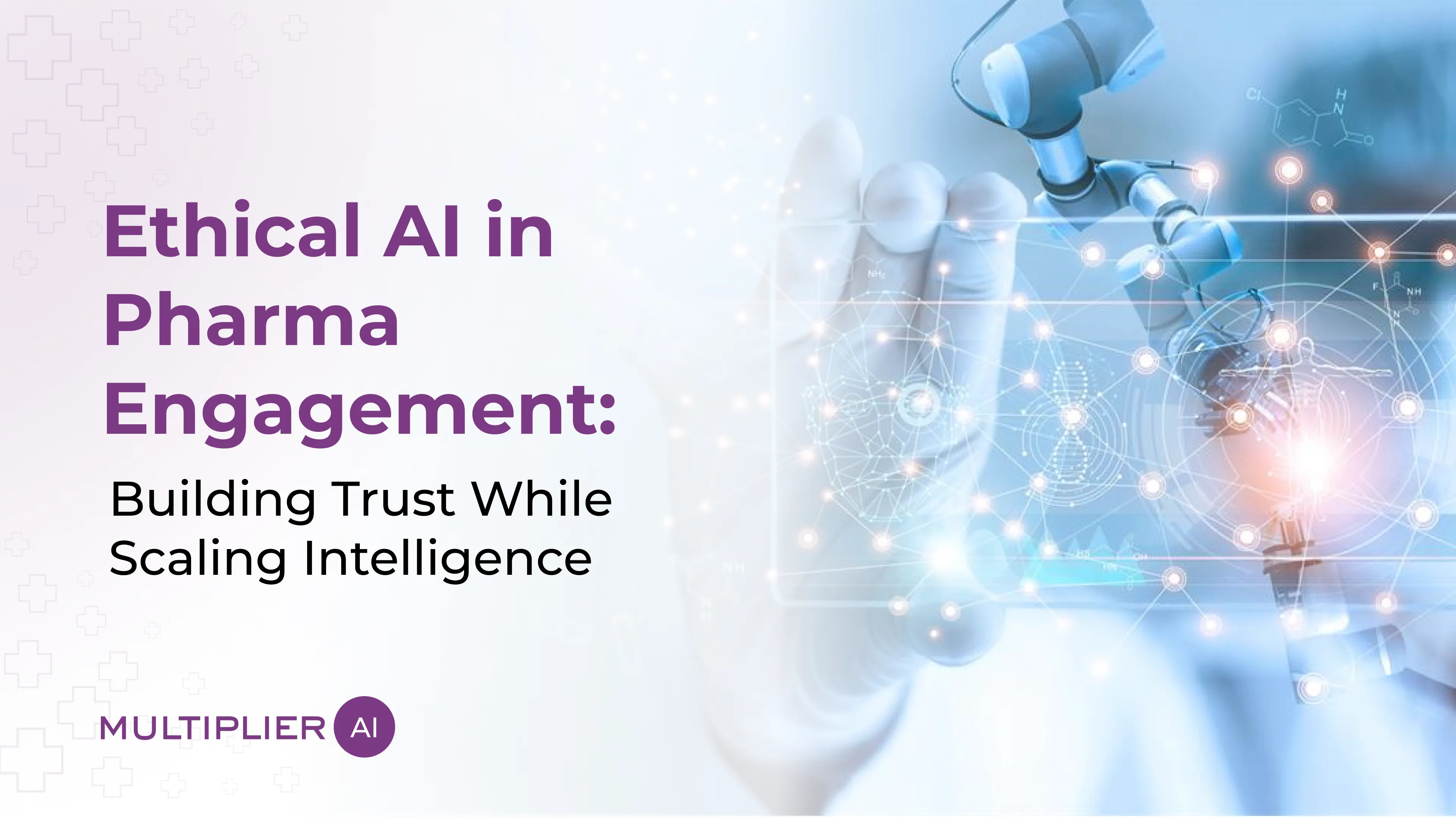 Ethical AI in Pharma Engagement: Building Trust While Scaling Intelligence