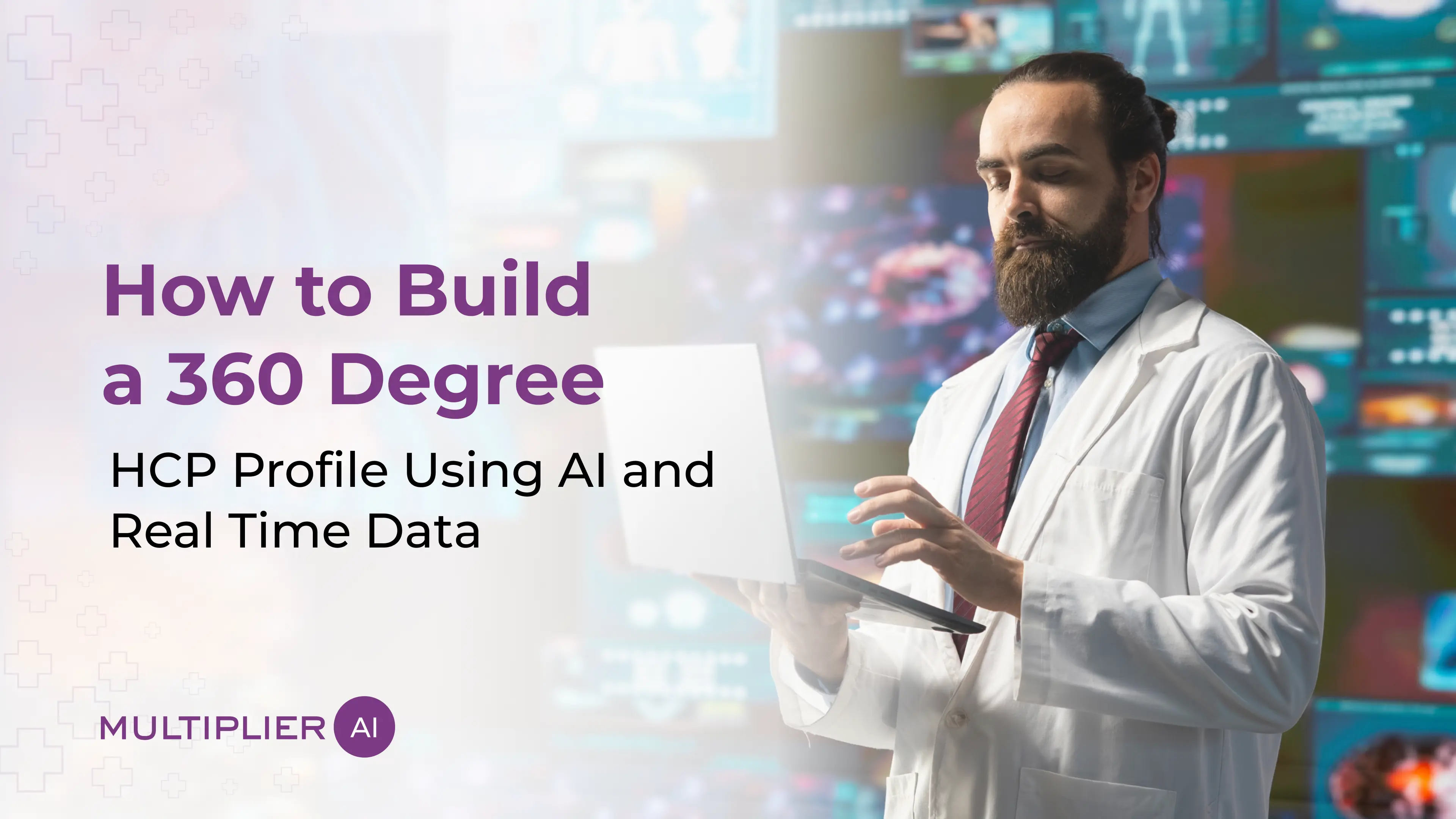 How to Build a 360 Degree HCP Profile Using AI and Real Time Data