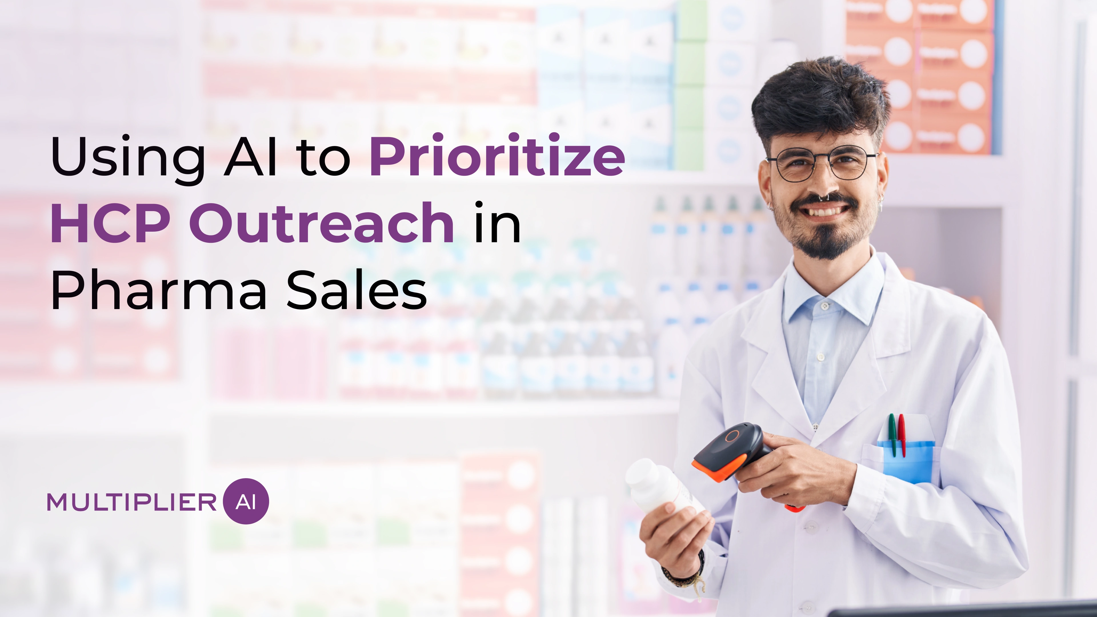 AI to Prioritize HCP Outreach in Pharma Sales: Complete Guide