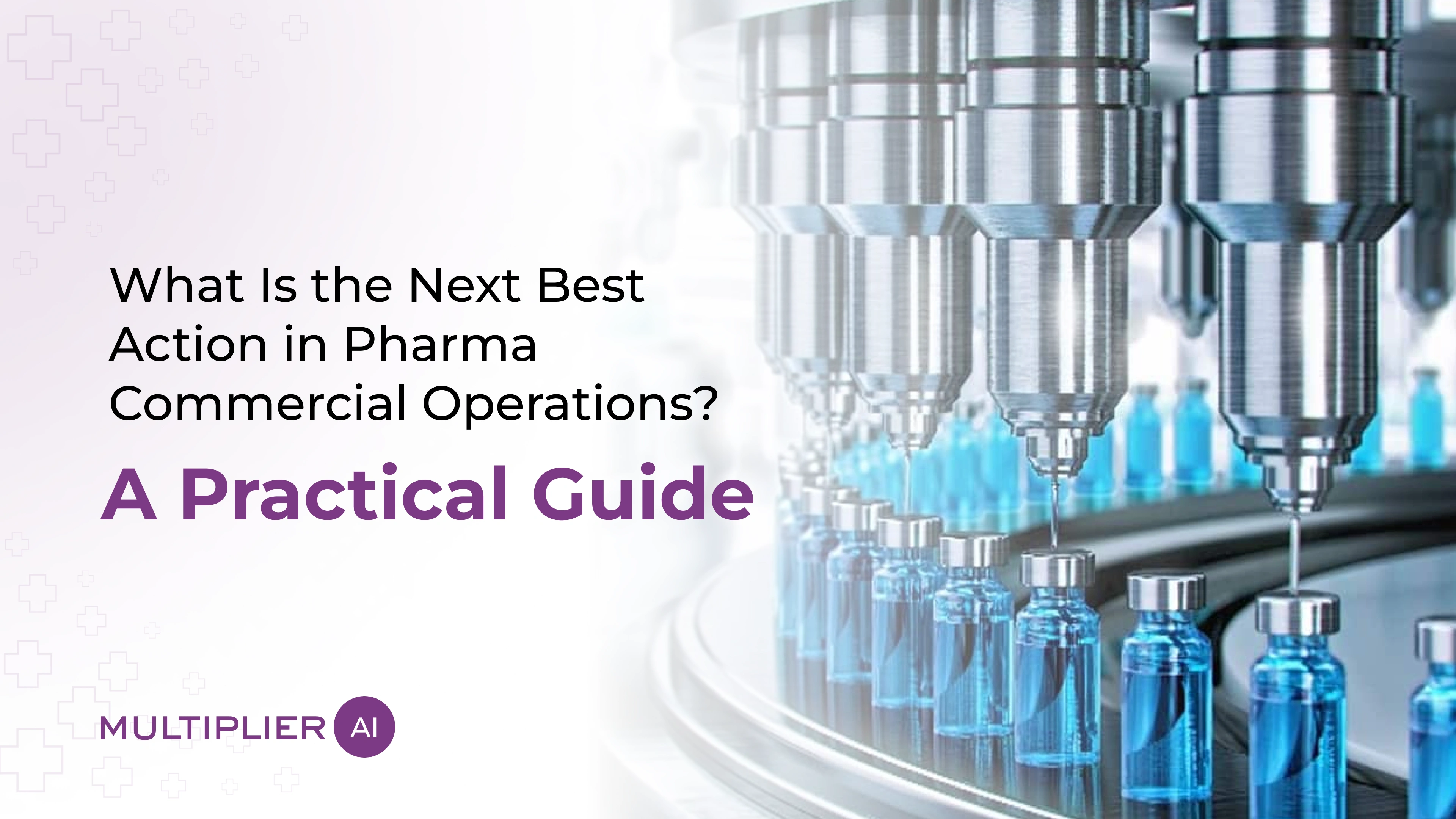 What Is the Next Best Action in Pharma Commercial Operations? A Practical Guide