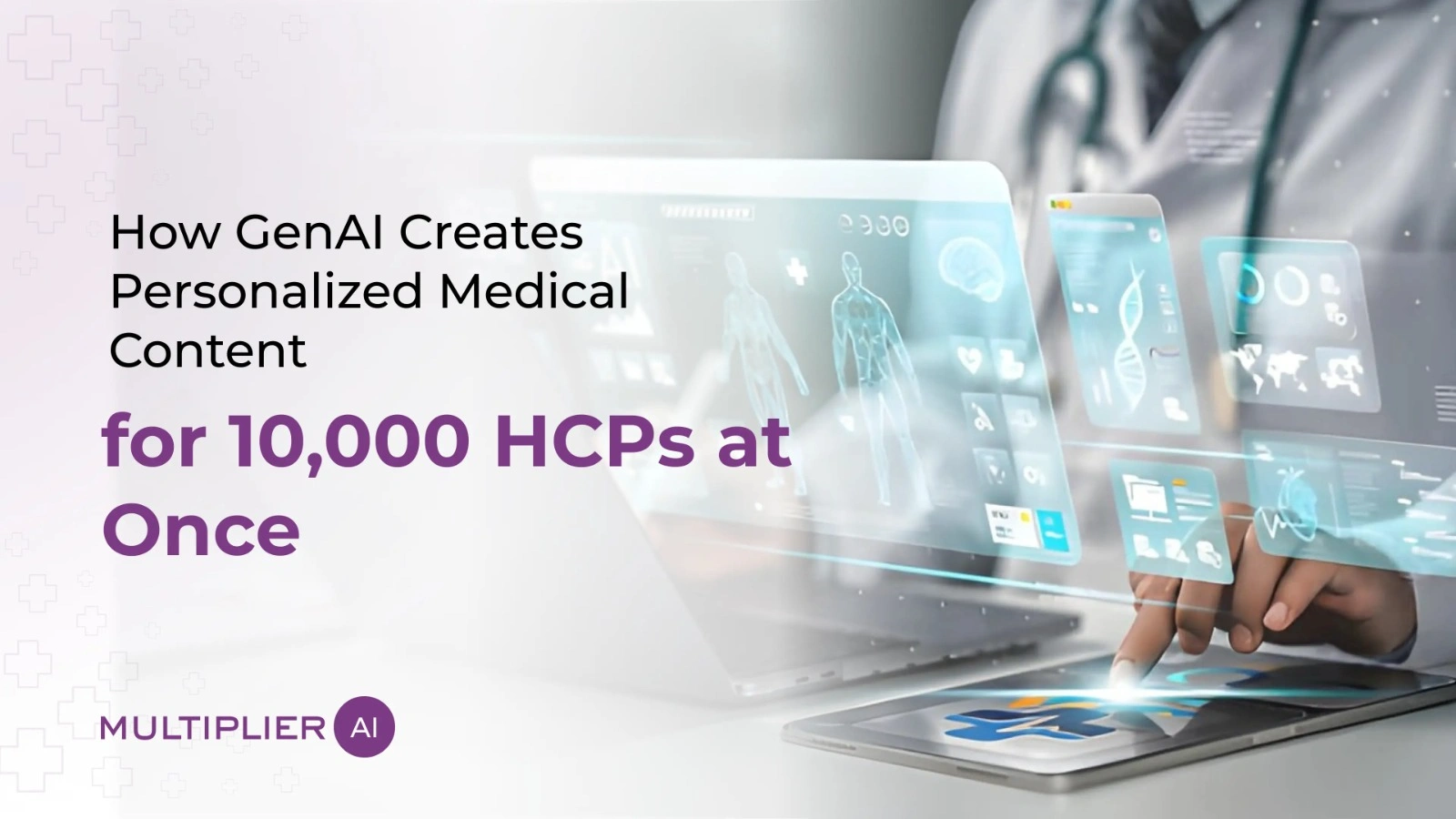 How GenAI Creates Personalized Medical Content for 10,000 HCPs at Once
