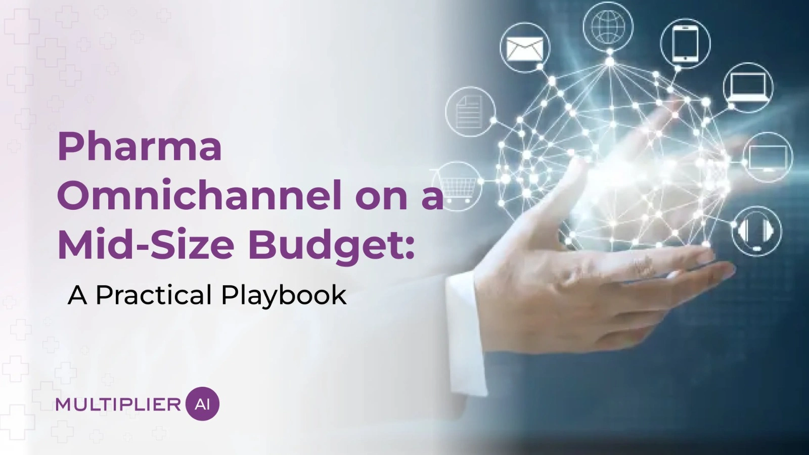Pharma Omnichannel on a Mid-Size Budget: A Practical Playbook for Growth