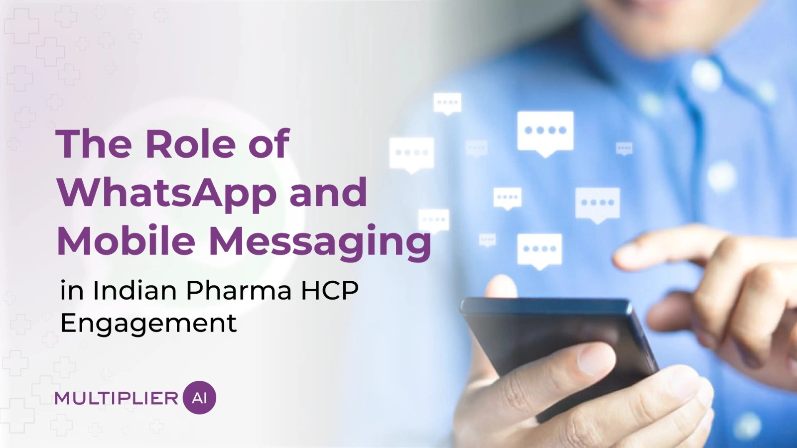 The Role of WhatsApp and Mobile Messaging in Indian Pharma HCP Engagement