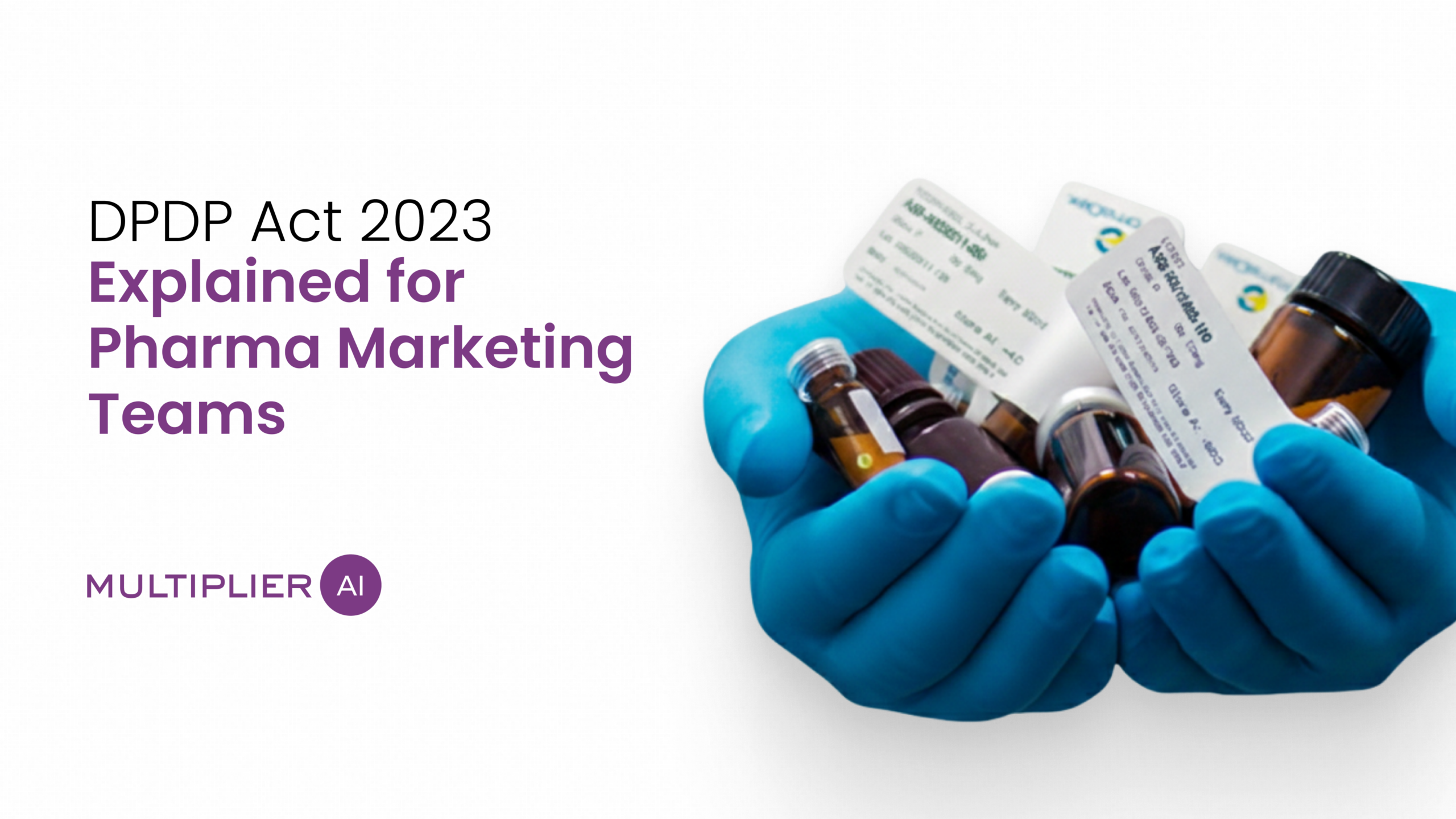 DPDP Act 2023 Explained For Pharma Marketing Teams