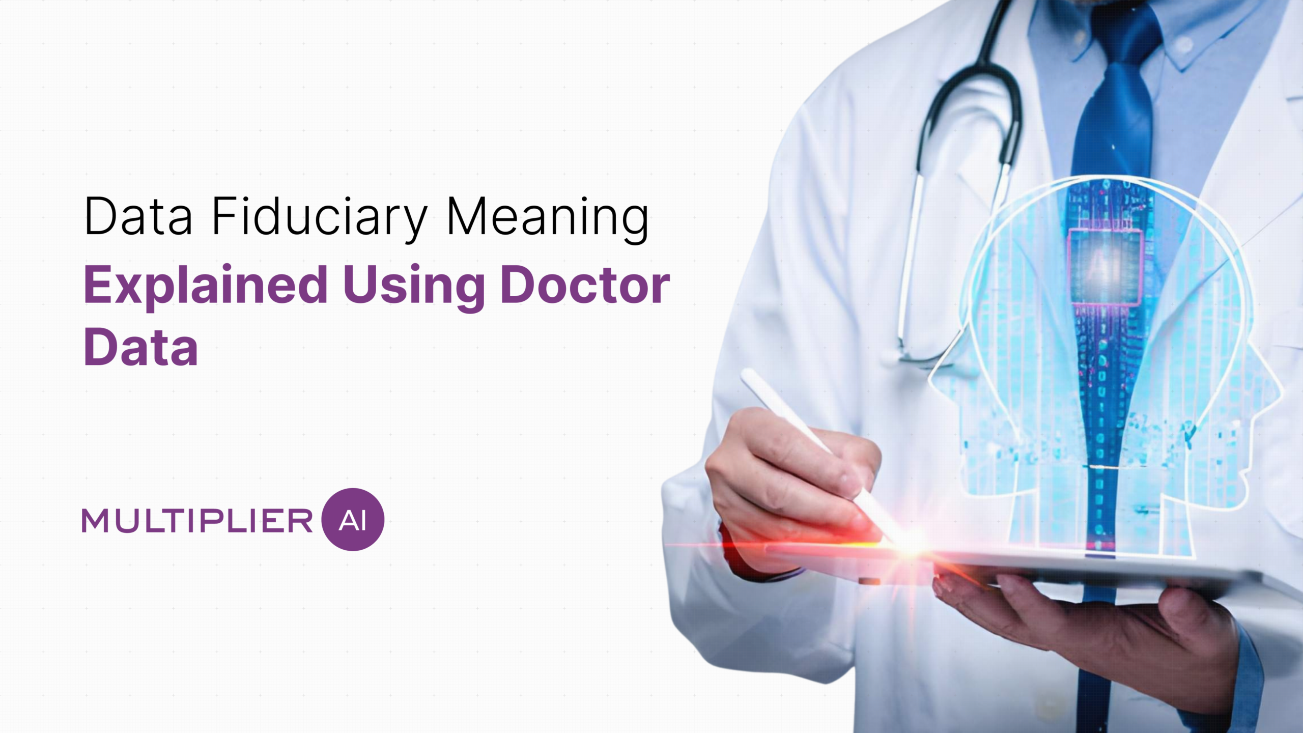 Data Fiduciary Meaning Explained Using Doctor Data