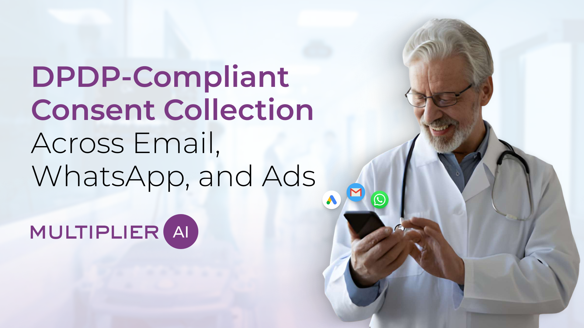 DPDP-Compliant Consent Collection Across Email, WhatsApp, and Ads